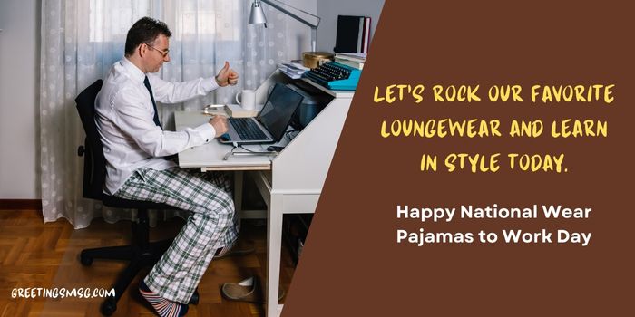 National Wear Pajamas to Work Day Quotes and Messages